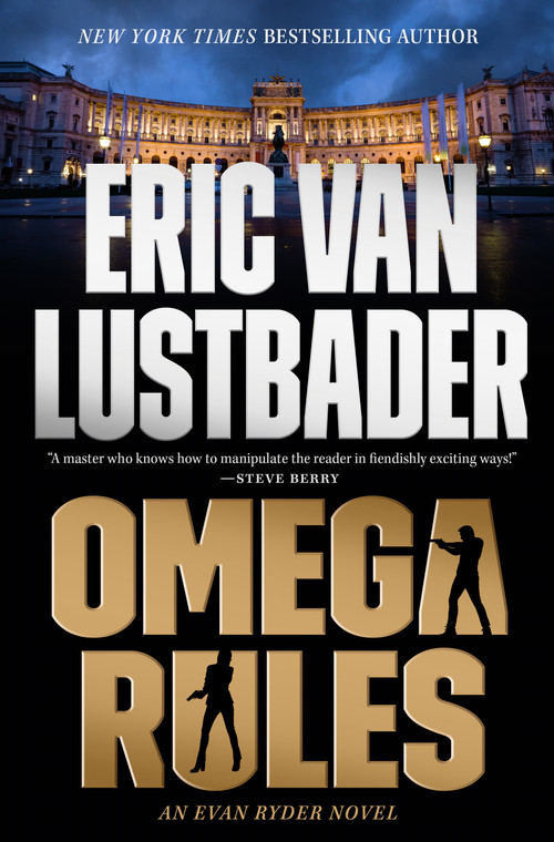 Omega Rules (An Evan Ryder Novel) by Eric Van Lustbader, 9781250418869