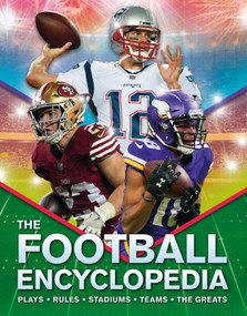 The Kingfisher Football Encyclopedia (A detailed guide to America's favorite sport) - 9780753481516 by Alicia Williamson, Liam Jenkins, 9780753481516