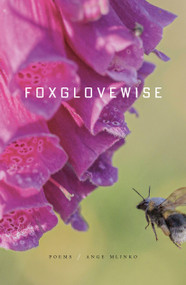 Foxglovewise (Poems) - 9780374609177 by Ange Mlinko, 9780374609177