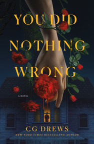 You Did Nothing Wrong (A Novel) by CG Drews, 9781250369994