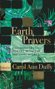 Earth Prayers (Encounters in Poetry with the Natural World) - 9781035048151 by Carol Ann Duffy, Carol Ann Duffy, 9781035048151