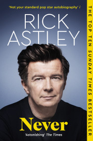 Never (The Autobiography) - 9781035049417 by Rick Astley, 9781035049417