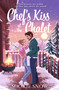 Chef's Kiss at the Chalet by Sookie Snow, 9781035080335