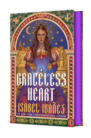 Graceless Heart by Isabel Ibañez, 9781250376695