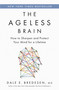 The Ageless Brain (How to Sharpen and Protect Your Mind for a Lifetime) - 9781250364593 by Dale E. Bredesen, MD