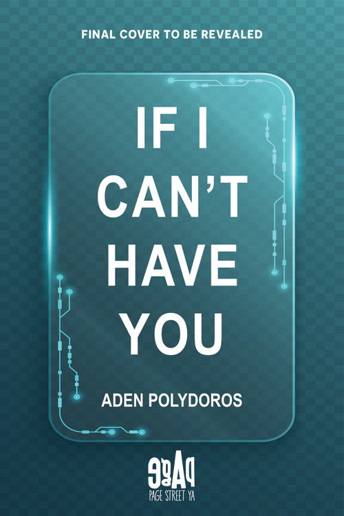 If I Can't Have You by Aden Polydoros, 9798890033888