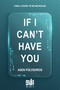 If I Can't Have You by Aden Polydoros, 9798890033888