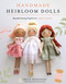 Handmade Heirloom Dolls (Beautiful Sewing Projects for Lovable Keepsakes) by Emilie Hernandez, 9798890034236