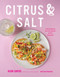 Citrus & Salt (Coastal Mexican Fare From Boston's Hottest Restaurant) by Jason Santos, 9798890034106