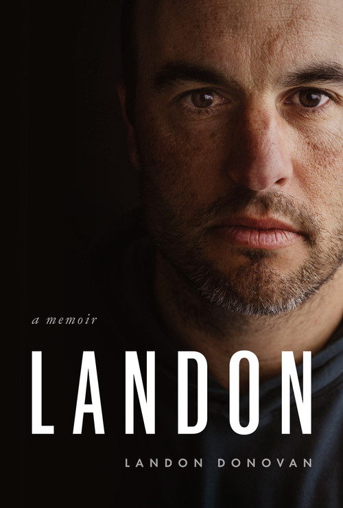 Landon (A Memoir) by Landon Donovan, 9781774586914