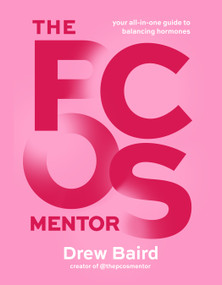 The PCOS Mentor (The All-in-One Guide to Balancing Your Hormones) by Drew Baird, 9798890033949