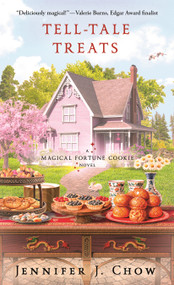 Tell-Tale Treats (A Magical Fortune Cookie Novel) by Jennifer J. Chow, 9781250323279