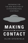Making Contact (Preparing for the New Realities of Extraterrestrial Existence) by Alan Steinfeld, 9781250427311