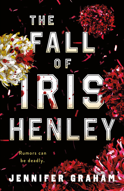 The Fall of Iris Henley by Jennifer Graham, 9781250323835