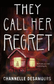They Call Her Regret by Channelle Desamours, 9781250337702