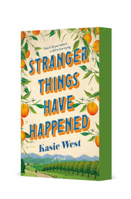 Stranger Things Have Happened (A Novel) by Kasie West, 9781250349163