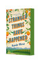 Stranger Things Have Happened (A Novel) by Kasie West, 9781250349163