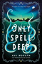 Only Spell Deep (A Novel) by Ava Morgyn, 9781250363763
