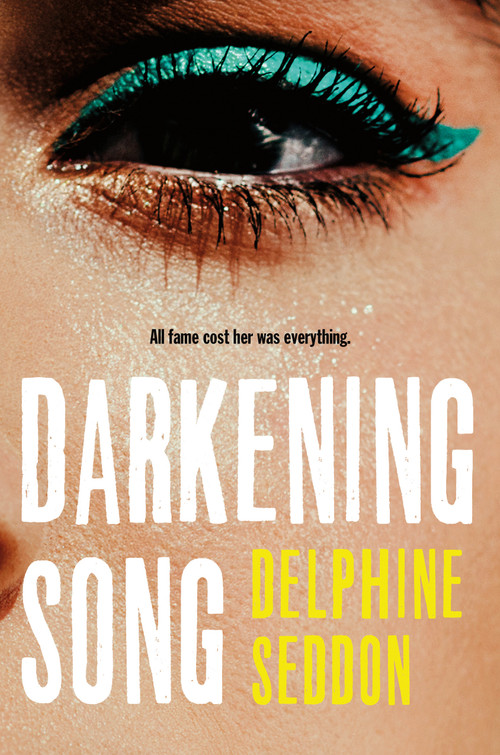 Darkening Song by Delphine Seddon, 9781250373229