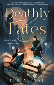 Deathly Fates by Tesia Tsai, 9781250378927