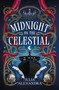 Midnight on the Celestial by Julia Alexandra, 9781250380104