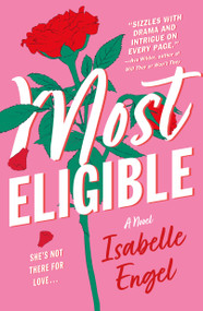 Most Eligible (A Novel) by Isabelle Engel, 9781250396204