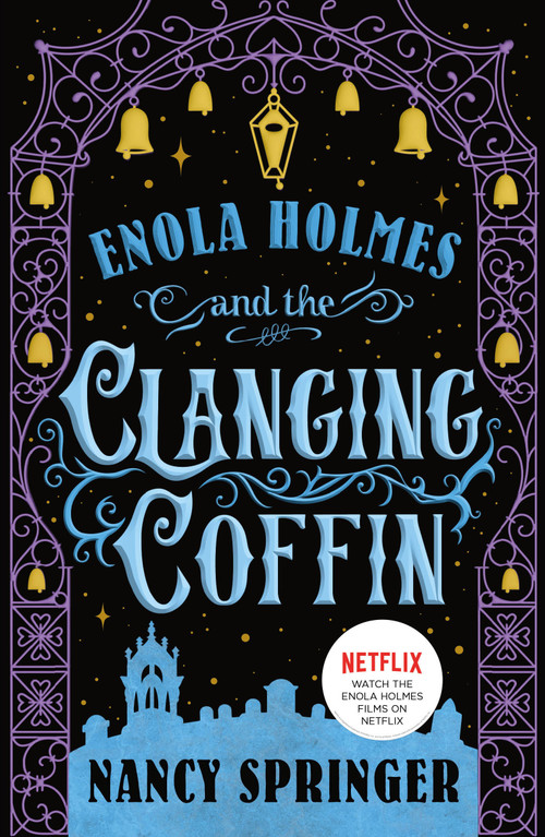 Enola Holmes and the Clanging Coffin (The New Adventures of Enola Holmes 4) by Nancy Springer, 9781250407580