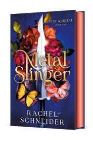 Metal Slinger (Fire & Metal: Book One) - 9781250419217 by Rachel Schneider, 9781250419217