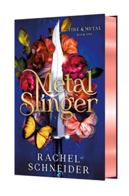 Metal Slinger (Fire & Metal: Book One) - 9781250419217 by Rachel Schneider