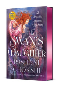 The Swan's Daughter (A Possibly Doomed Love Story) by Roshani Chokshi, 9781250873101