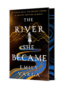 The River She Became by Emily Varga, 9781250878694
