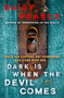 Dark Is When the Devil Comes (A Novel) by Daisy Pearce, 9781250334411
