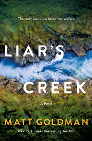 Liar's Creek (A Novel) - 9781250409416 by Matt Goldman, 9781250409416