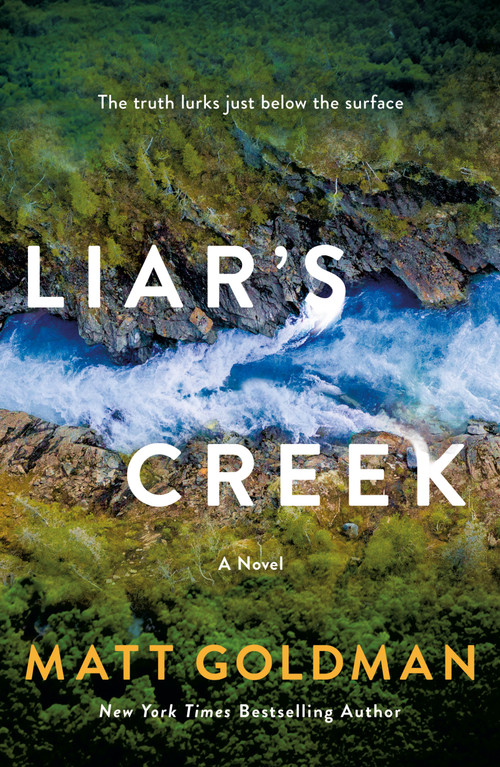 Liar's Creek (A Novel) - 9781250409416 by Matt Goldman, 9781250409416