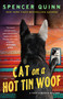 Cat on a Hot Tin Woof (A Chet & Bernie Mystery) by Spencer Quinn, 9781250331779