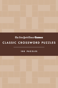 New York Times Games Classic Crossword Puzzles (Coffee and Cream) (100 Puzzles) by The New York Times, Will Shortz, 9781250422644
