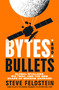 Bytes and Bullets (Global Rivalries, Big Tech, and the New Shape of Modern Warfare) by Steve Feldstein, 9781250394088