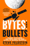Bytes and Bullets (Global Rivalries, Big Tech, and the New Shape of Modern Warfare) by Steve Feldstein, 9781250394088