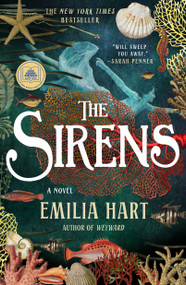 The Sirens (A Novel) - 9781250842732 by Emilia Hart, 9781250842732