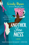 Another Fine Mess (A Novel) by Lindy Ryan, 9781250324252