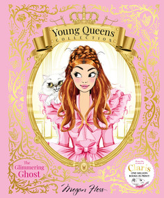 The Glimmering Ghost (Young Queens #4) by Megan Hess, 9781761215216