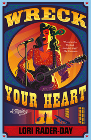 Wreck Your Heart (A Mystery) by Lori Rader-Day, 9781250393739