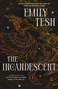 The Incandescent - 9781250835031 by Emily Tesh, 9781250835031