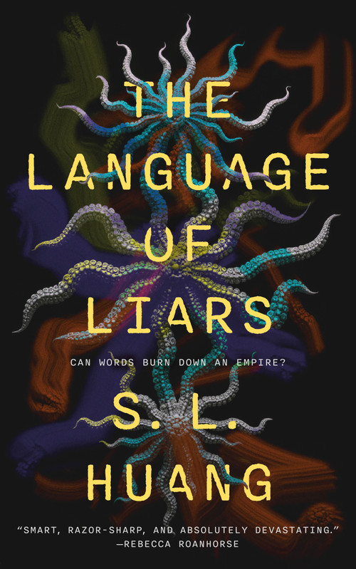 The Language of Liars by S. L. Huang, 9781250405333