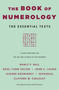 The Book of Numerology (The Essential Texts) by Ariel Yvon Taylor, John C. Laurie, Isidore Kozminsky, Clifford W. Cheasley, Sepharial, Manly P. Hall, 9781250417985