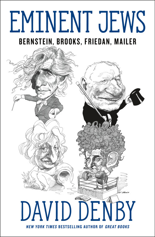 Eminent Jews (Bernstein, Brooks, Friedan, Mailer) - 9781250393609 by David Denby, 9781250393609