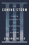 The Coming Storm (Power, Conflict, and Warnings from History) by Odd Arne Westad, 9781250410283