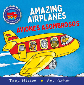 Amazing Machines Amazing Airplanes / Aviones Asombrosos by Tony Mitton, 9780753481394