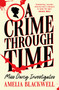 A Crime Through Time by Amelia Blackwell, 9781035054114