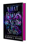 What Roams Beneath the Stars by Harper L. Woods, 9781250401397